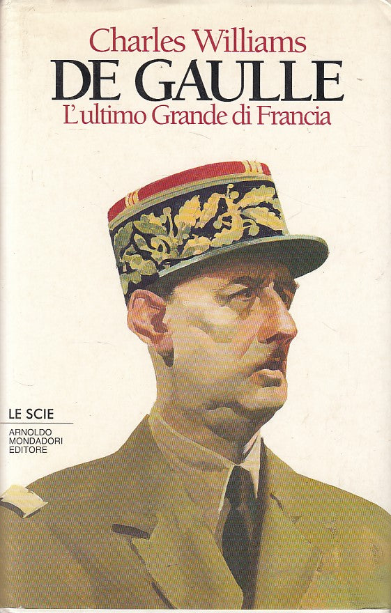 LS- DE GAULLE ULTIMO GRANDE DI FRANCIA- WILLIAMS- MONDADORI --- 1995 - B - YFS12