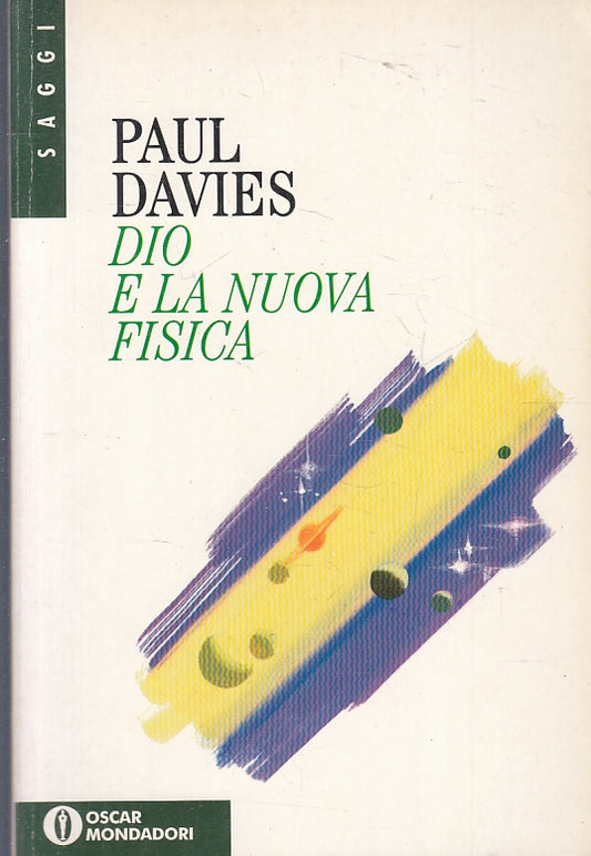 LN2- DIO E LA NUOVA FISICA - PAUL DAVIES - OSCAR MONDADORI - B - JXS98