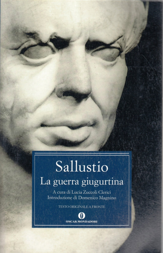 La guerra giugurtina - Sallustio- Mondadori Oscar- testo originale a fronte- XFS