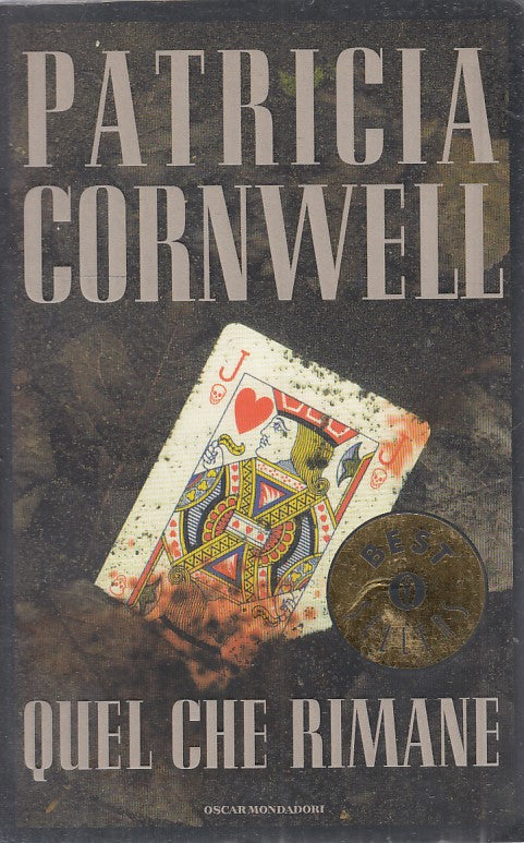 QUEL CHE RIMANE - PATRICIA CORNWELL - OSCAR MONDADORI - B - JXS39