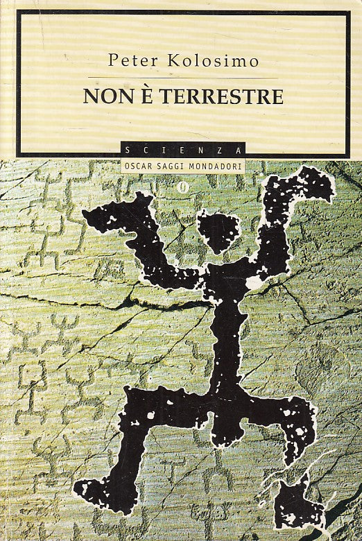LS- NON E' TERRESTRE - KOLOSIMO - MONDADORI - SAGGI -- 1997 - B - YFS665