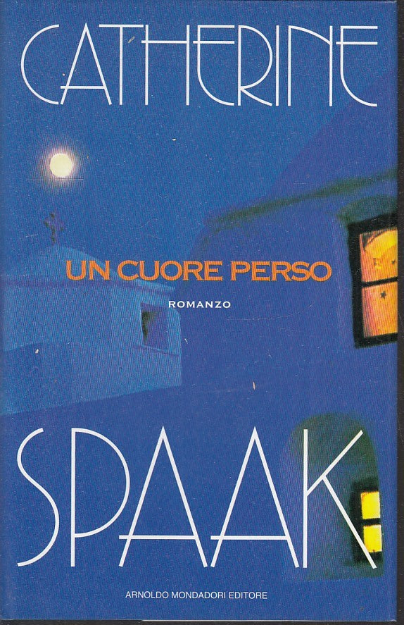 LN2- UN CUORE PERSO - CATHERINE SPAAK - MONDADORI - CS- JXS74