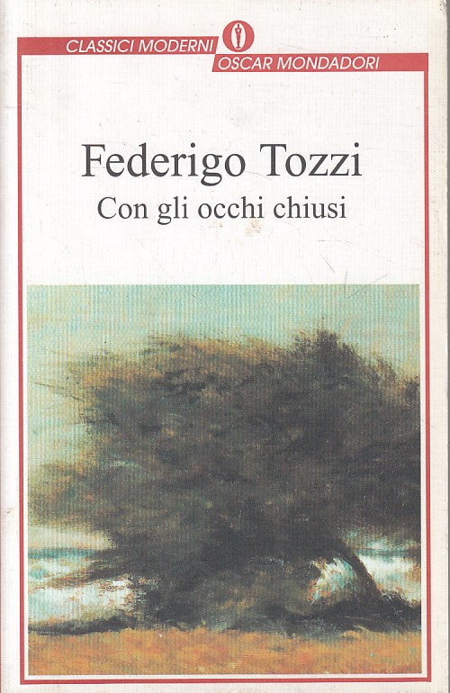LN- CON GLI OCCHI CHIUSI - TOZZI - MONDADORI -- 1a ED. - 1994 - B - YFS387