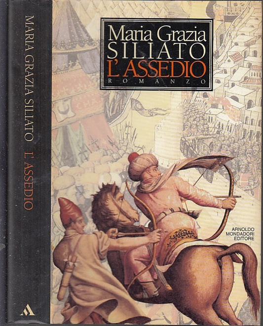 LN- L'ASSEDIO - MARIA GRAZIA SILIATO - MONDADORI -- 1a ED.- 1995- CS- XDS17