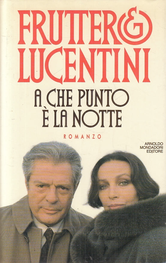 LN2- A CHE PUNTO E' LA NOTTE - FRUTTERO LUCENTINI - MONDADORI - CS - JXS68