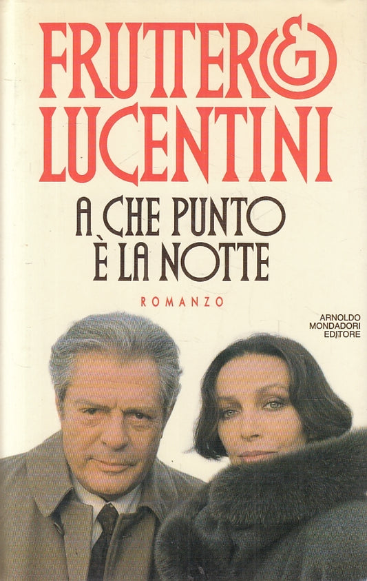 LN2- A CHE PUNTO E' LA NOTTE - FRUTTERO LUCENTINI - MONDADORI - CS - JXS68