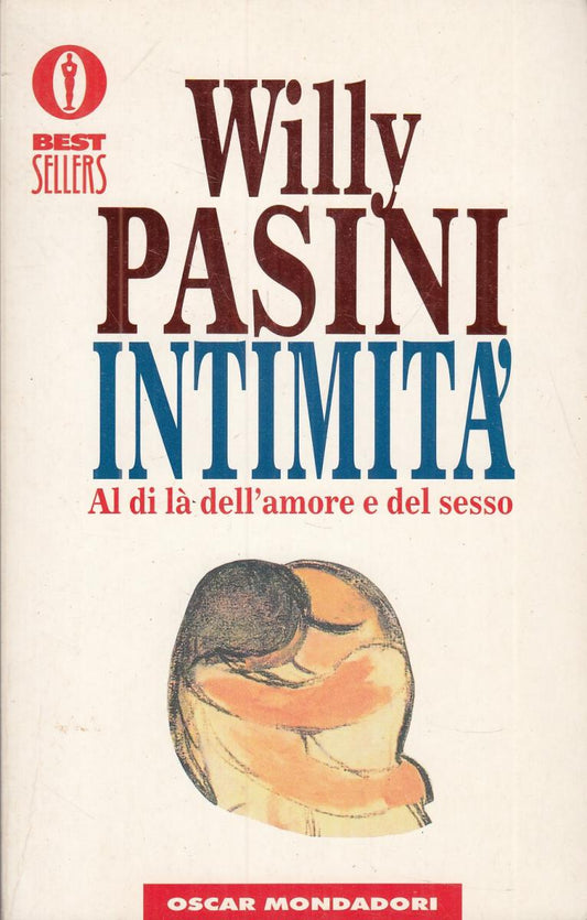 LN2- INTIMITA' AL DI LA' DELL'AMORE - WILLY PASINI - OSCAR MONDADORI - B- JXS63