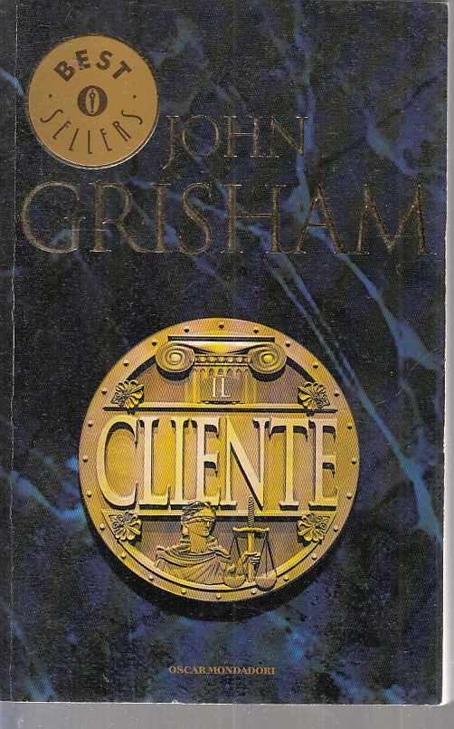 IL CLIENTE - JOHN GRISHAM - MONDADORI OSCAR BEST SELLERS - B - JXS40