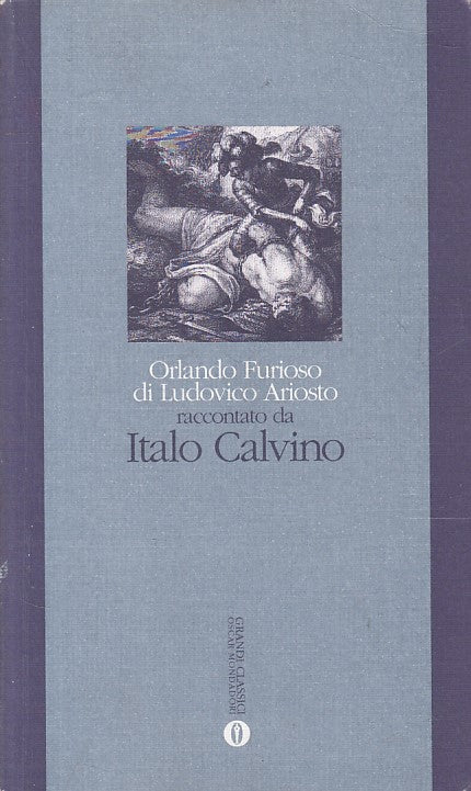 LN- ORLANDO FURIOSO DI ARIOSTO - CALVINO - MONDADORI --- 2002 - BS - ZFS434