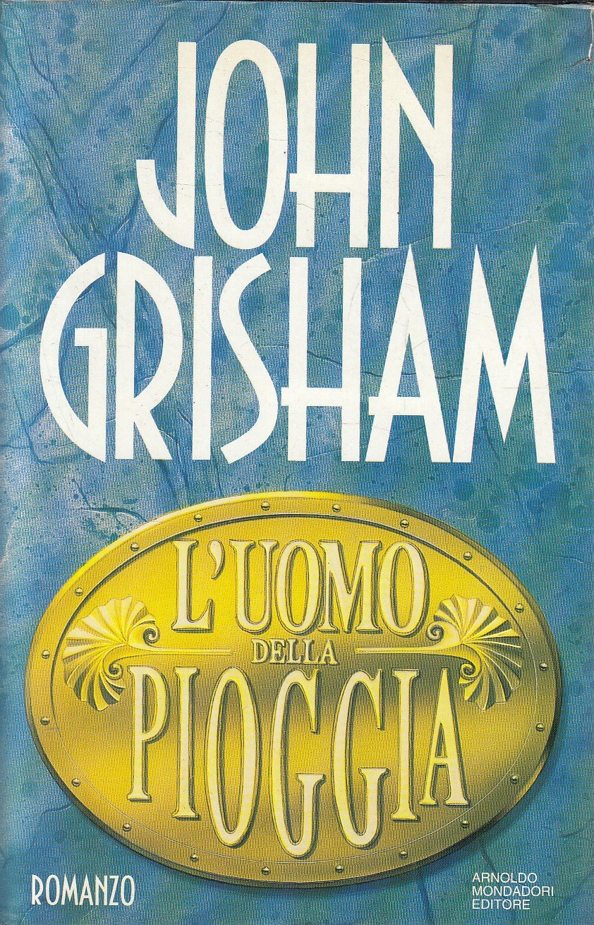 L'UOMO DELLA PIOGGIA - JOHN GRISHAM - MONDADORI OMNIBUS - CS - JXS270