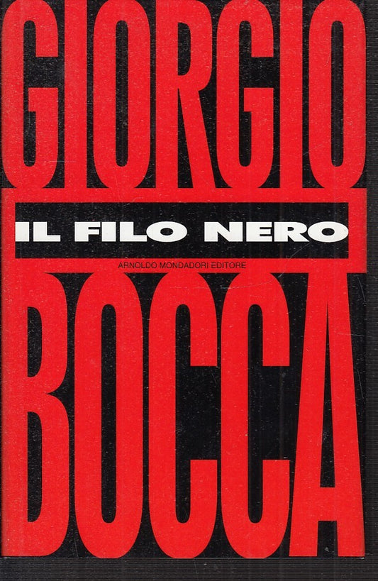 IL FILO NERO - GIORGIO BOCCA - MONDADORI ---- CS - JXS29