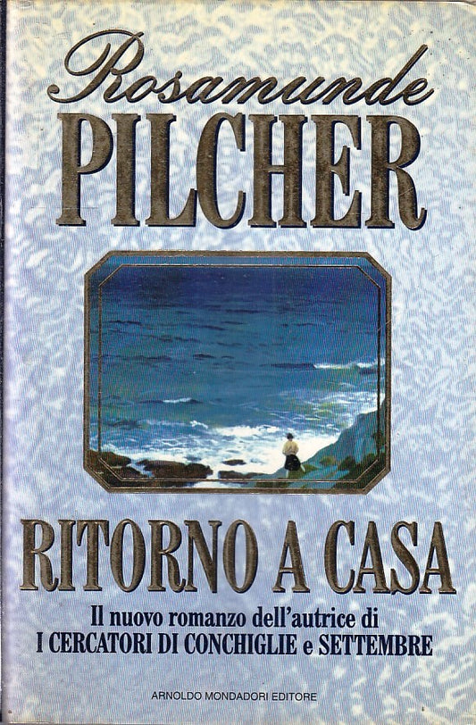 RITORNO A CASA- ROSAMUNDE PILCHER - MONDADORI - OMNIBUS - CS - JXS266