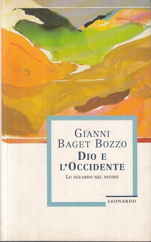 LS- DIO E L'OCCIDENTE - GIANNI BAGET BOZZO - LEONARDO --- 1995 - B - ZFS644