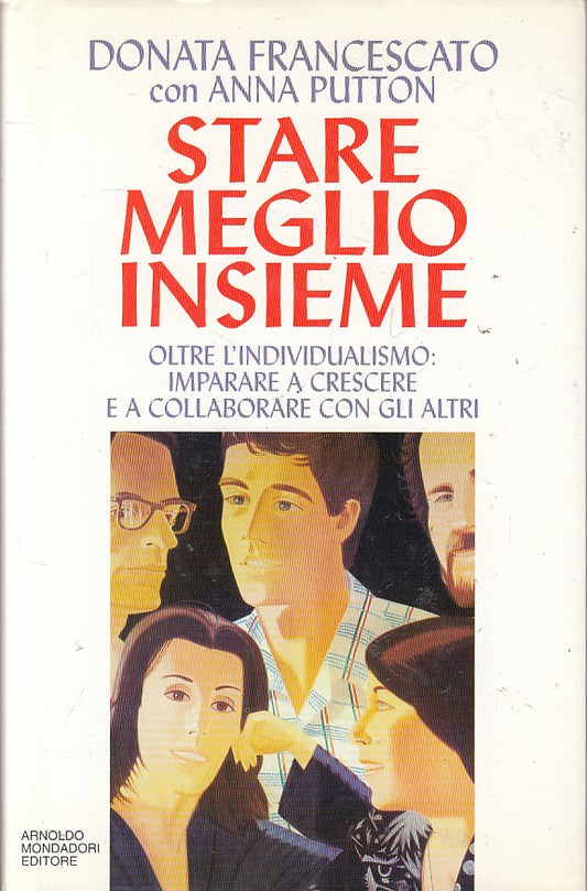 LS- STARE MEGLIO INSIEME - FRANCESCATO PUTTON - MONDADORI --- 1995 - CS - ZFS543