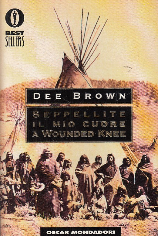 LN- SEPPELLITE IL MIO CUORE A WOUNDED KNEE- BROWN- MONDADORI--- 1994- B - ZDS284