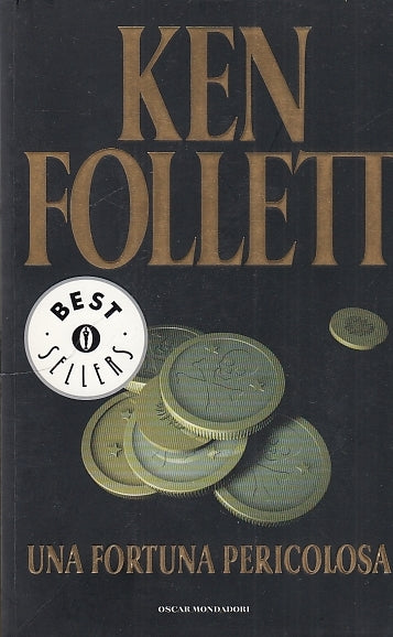 UNA FORTUNA PERICOLOSA - KEN FOLLETT - MONDADORI - BEST SELLERS - B- JXS135