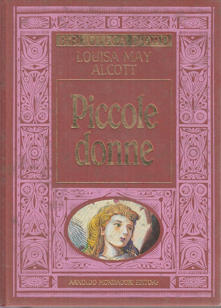 LB- PICCOLE DONNE - ALCOTT - MONDADORI - BIBLIOTECA D'ORO- 1a ED.- 1995- CS- RGZ