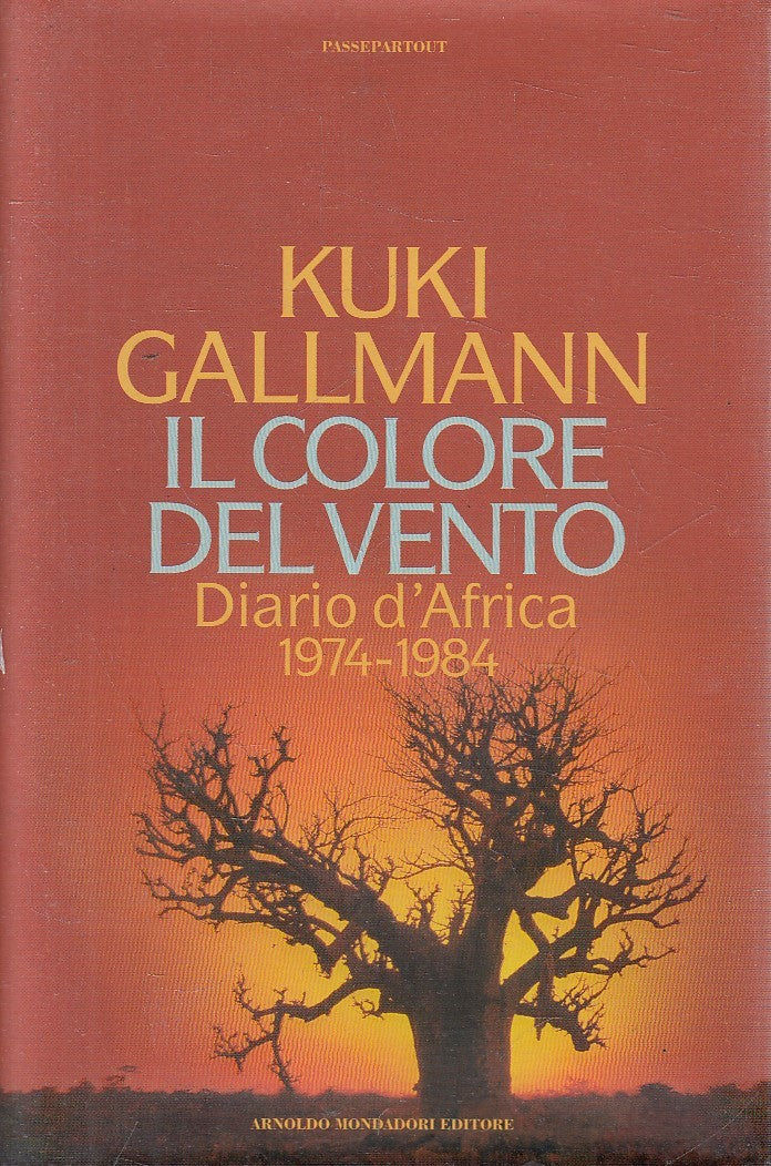 IL COLORE DEL VENTO DIARIO D'AFRICA - KUKI GALLMANN - MONDADORI- CS- JXS308