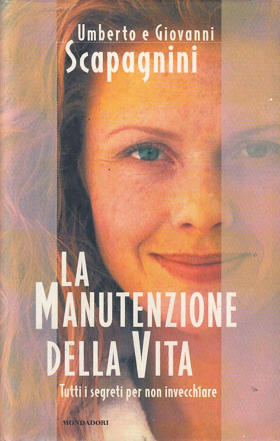 LN2- LA MANUTENZIONE DELLA VITA INVECCHIARE - SCAPAGNINI - MONDADORI - CS- JXS69