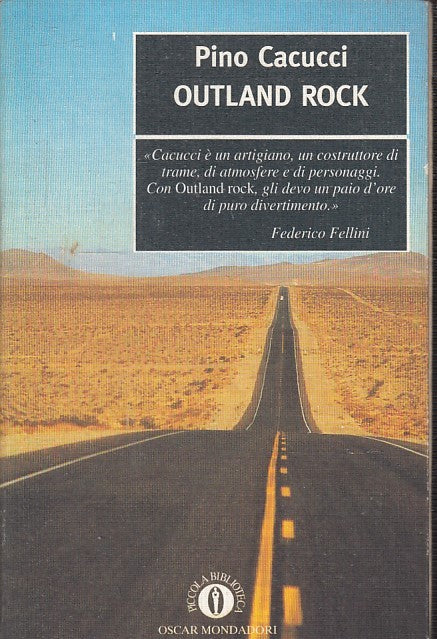 LN2- OUTLAND ROCK - PINO CACUCCI - MONDADORI OSCAR - B - JXS32