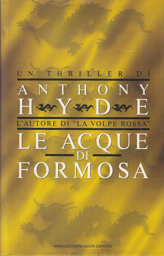 LE ACQUE DI FORMOSA - ANTHONY HYDE - MONDADORI OMNIBUS - CS - JXS275