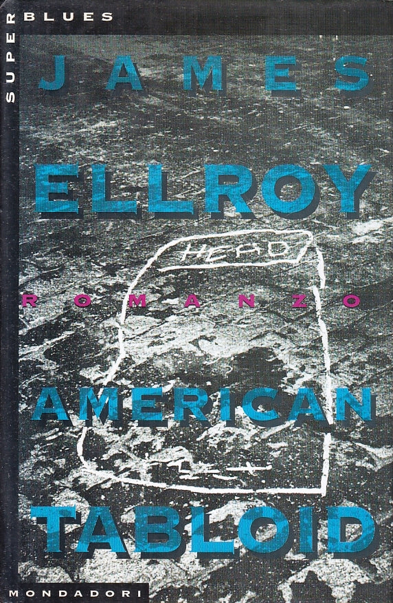 LN- AMERICAN TABLOID - JAMES ELLROY - MONDADORI - SUPERBLUES -- 1995- CS- ZFS207