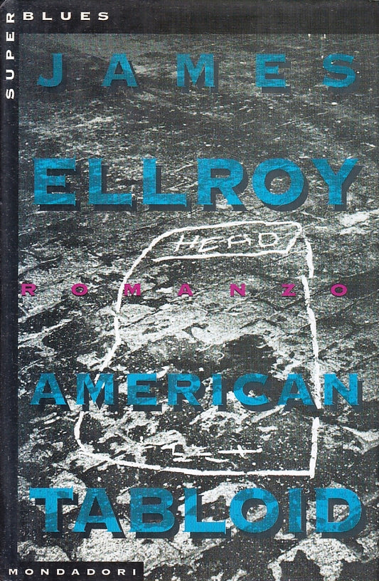 LN- AMERICAN TABLOID - JAMES ELLROY - MONDADORI - SUPERBLUES -- 1995- CS- ZFS207