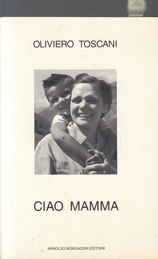 LZ- CIAO MAMMA - OLIVIERO TOSCANI - MONDADORI - INGRANDIMENTI -- 1995- B- ZFS185