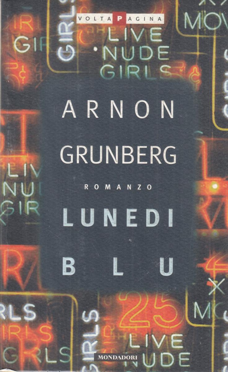 LN2- LUNEDI' BLU - ARNON GRUNBERG - MONDADORI - B - JXS41