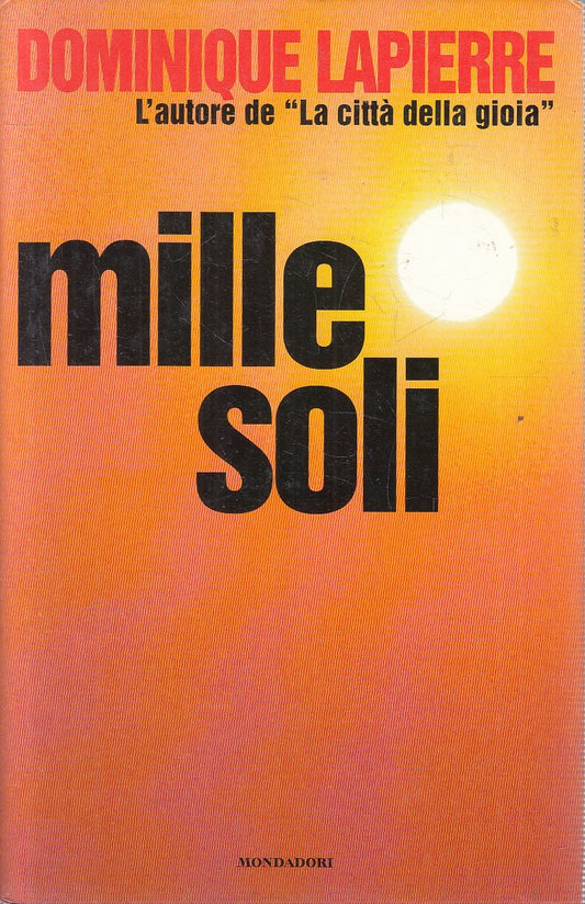 MILLE SOLI - DOMINIQUE LAPIERRE - MONDADORI OMNIBUS - CS - JXS246