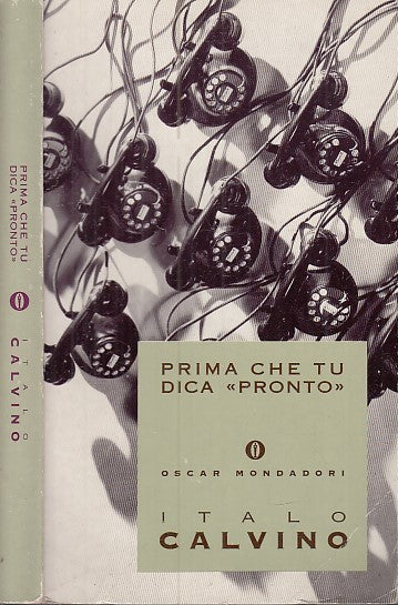 LN- PRIMA CHE TU DICA PRONTO - ITALO CALVINO - MONDADORI- OSCAR-- 1996- B- XFS53