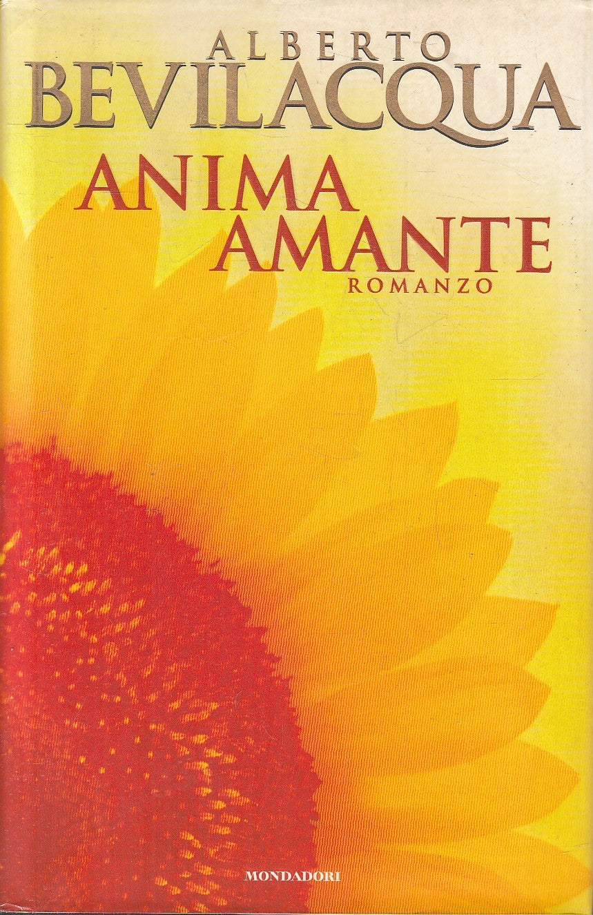 LN2- ANIMA AMANTE - ALBERTO BEVILACQUA - MONDADORI - CS - JXS224
