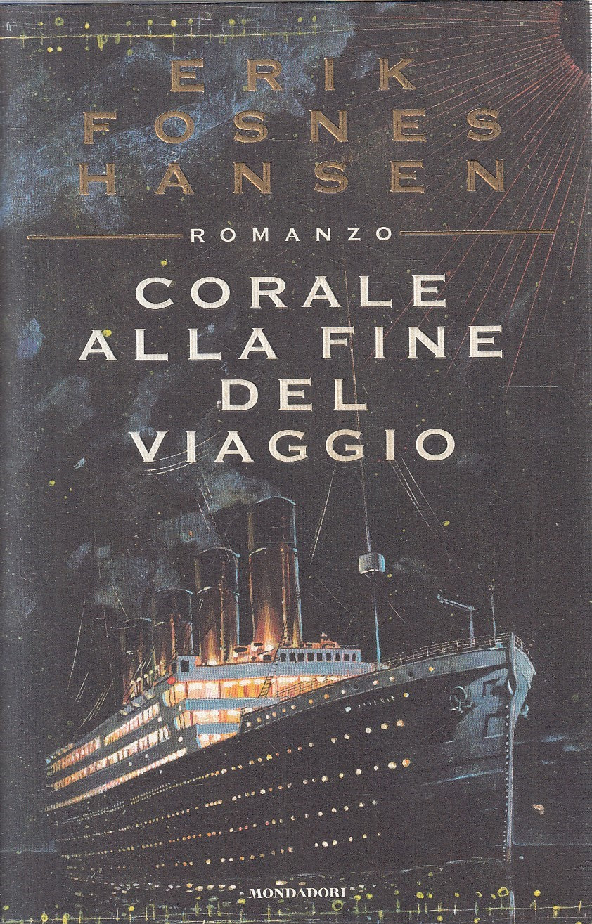 CORALE ALLA FINE DEL VIAGGIO - ERIK FOSNES HANSEN - MONDADORI  - CS- JXS304