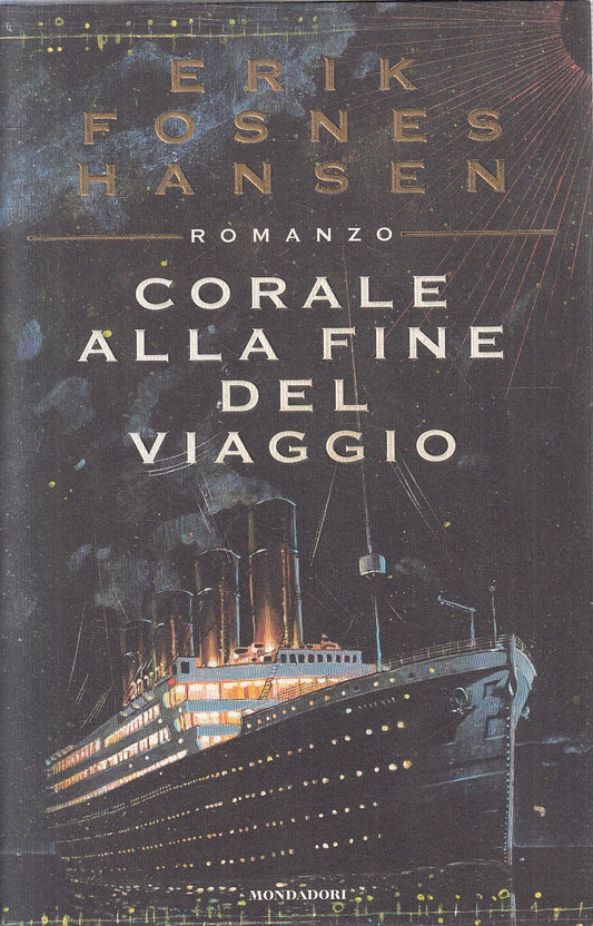 CORALE ALLA FINE DEL VIAGGIO - ERIK FOSNES HANSEN - MONDADORI  - CS- JXS304