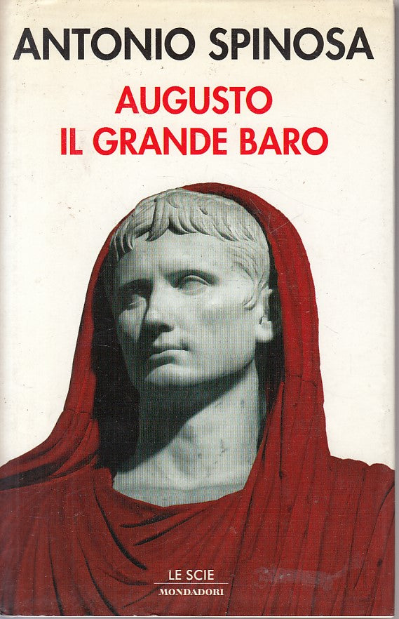 LS- AUGUSTO IL GRANDE BARO - SPINOSA - MONDADORI -- 1a ED. - 1996 - CS - ZFS161