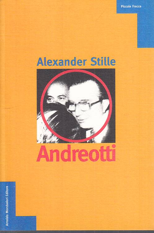 LS- ANDREOTTI - ALEXANDER STILLE - MONDADORI - PICCOLE FRECCE -- 1995- B- ZTS160