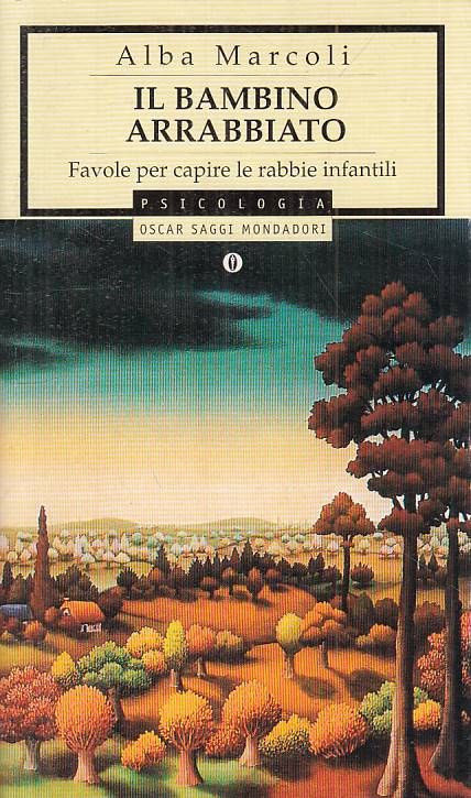 LS- IL BAMBINO ARRABBIATO- MARCOLI - MONDADORI - PSICOLOGIA -- 1996 - B - YFS155