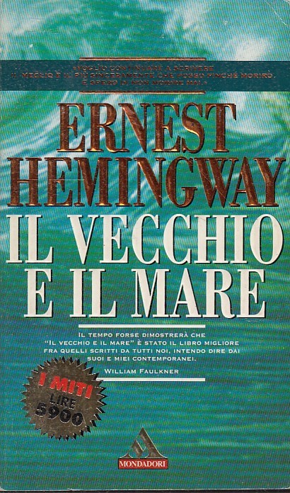 LN2- IL VECCHIO E IL MARE - ERNEST HEMINGWAY - MONDADORI I MITI - B - JXS32