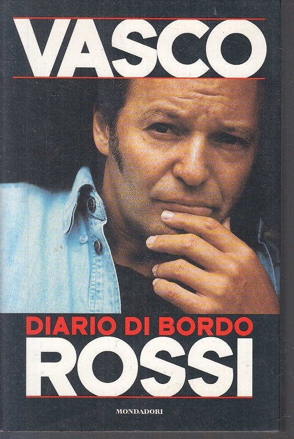 LN- DIARIO DI BORDO - VASCO ROSSI - MONDADORI -- 1a ED. - 1996 - B - YFS336