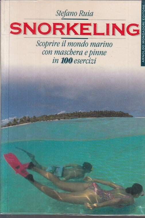 LZ- SNORKELING MONDO MARINO - STEFANO RUIA - MONDADORI --- 1992 - B- ZFS178