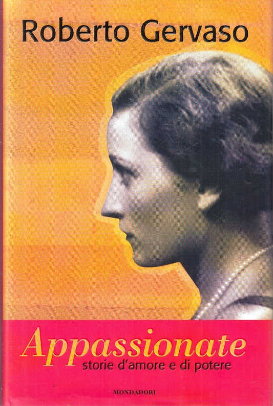 APPASSIONANTE STORIA D'AMORE E POTERE- GERVASO- MONDADORI--- 2000- CS-ZFS447