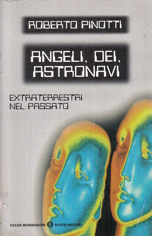 LS- ANGELI DEI ASTRONAVI EXTRATERRESRI- PINOTTI- MONDADORI --- 1996 - B - YFS581