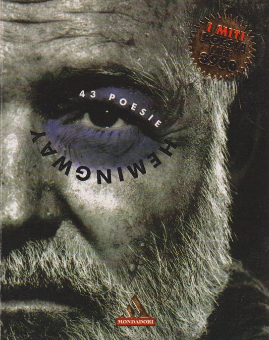 43 poesie - Ernest Hemingway - Mondadori Miti poesia N.26 - JXS309
