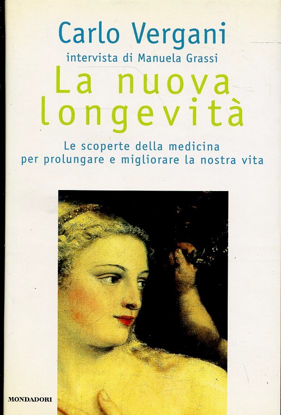 LZ- LA NUOVA LONGEVITA' - CARLO VERGANI - MONDADORI --- 1997- CS- ZFS392