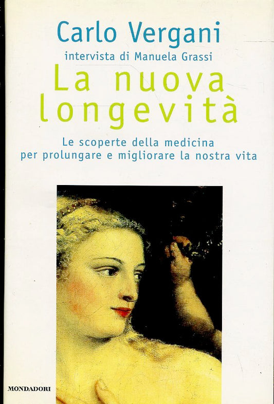 LZ- LA NUOVA LONGEVITA' - CARLO VERGANI - MONDADORI --- 1997- CS- ZFS392