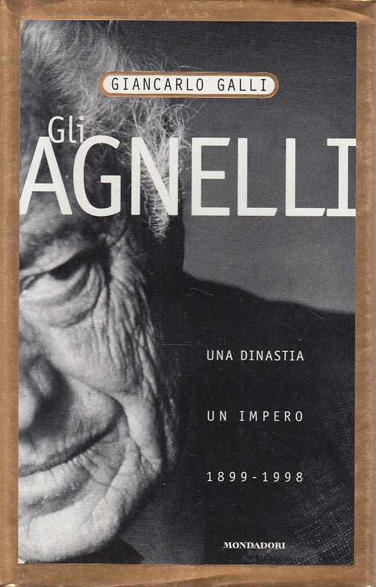 LS- GLI AGNELLI DINASTIA IMPERO - GALLI - MONDADORI --- 1997 - CS - ZFS281