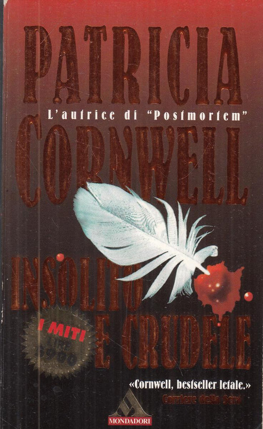 LN2- INSOLITO E CRUDELE - CORNWELL - MONDADORI I MITI - B - JXS124