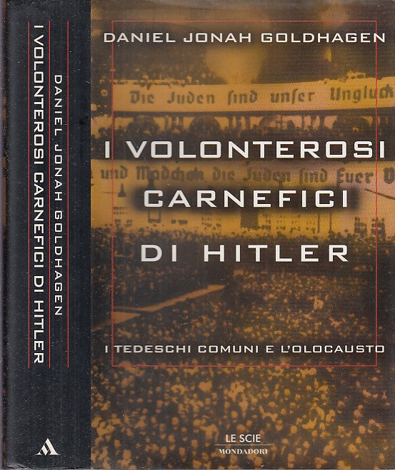 LS- I VOLENTEROSI CARNEFICI DI HITLER - GOLDHAGEN - MONDADORI --- 1997- CS- MLT1