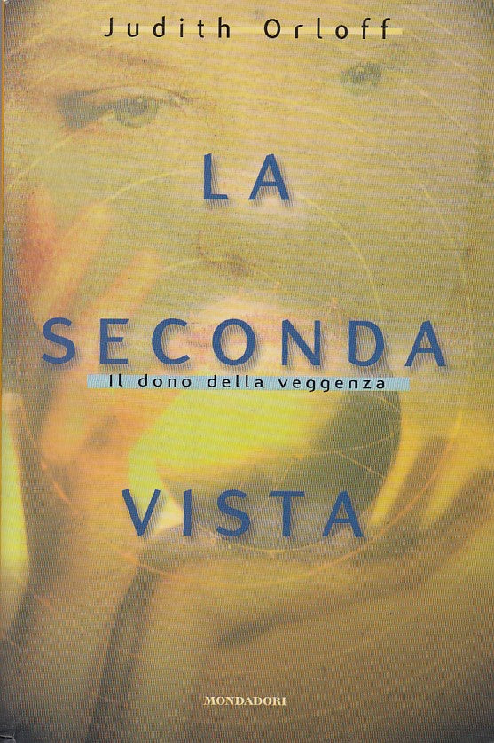 LZ- LA SECONDA VISTA VEGGENZA - ORLOFF - MONDADORI -- 1a ED. - 1998 - B - YDS430