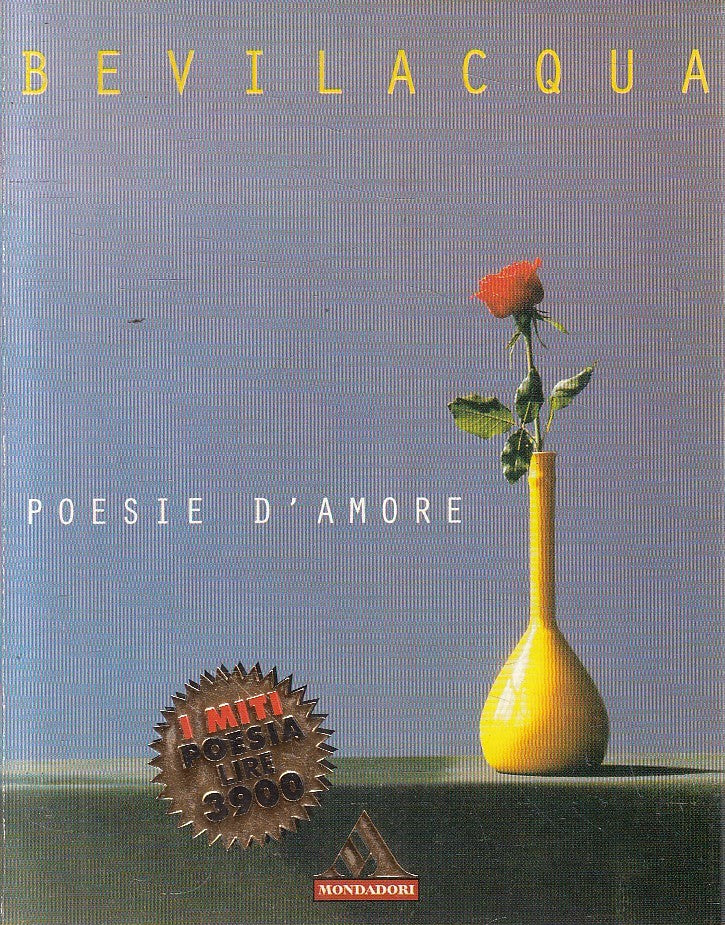 MITI POESIA N.25 POESIE D'AMORE - ALBERTO BEVILACQUA - MONDADORI- B- JXS309